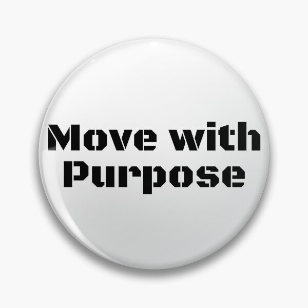 Item preview, Move with Purpose designed and sold by Ninjacatoff.