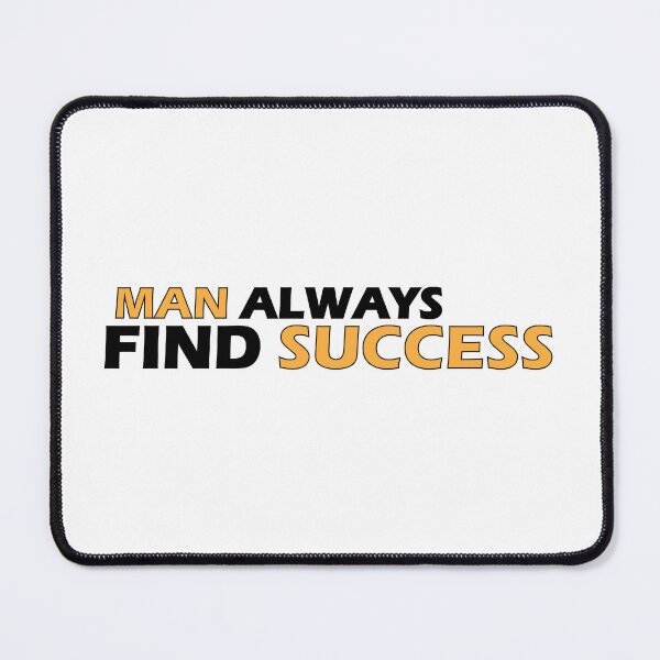Item preview, man always finds success designed and sold by Positive Mindzet!.