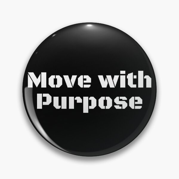 Item preview, Move with Purpose designed and sold by Ninjacatoff.