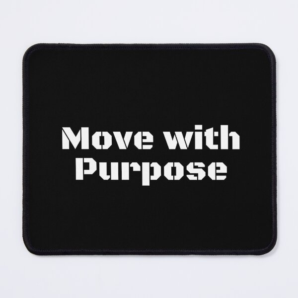Item preview, Move with Purpose designed and sold by Ninjacatoff.