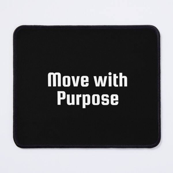 Item preview, Move with Purpose designed and sold by Ninjacatoff.