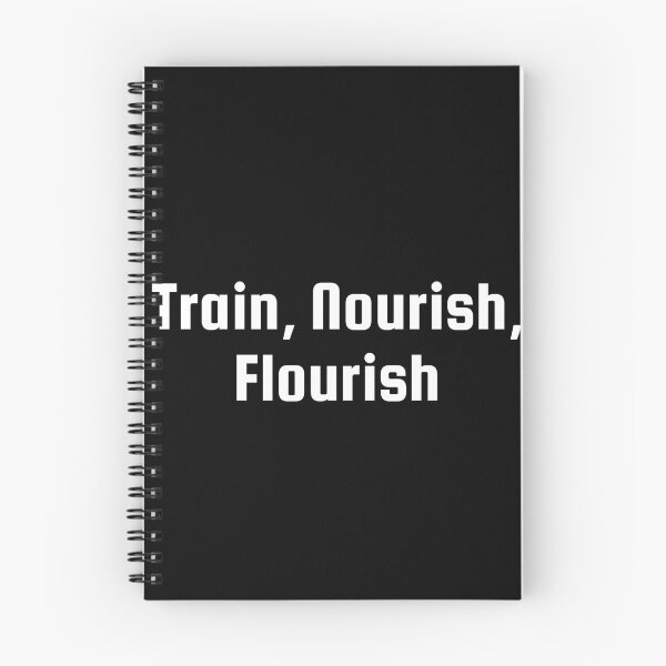 Item preview, Train, Nourish, Flourish designed and sold by Ninjacatoff.