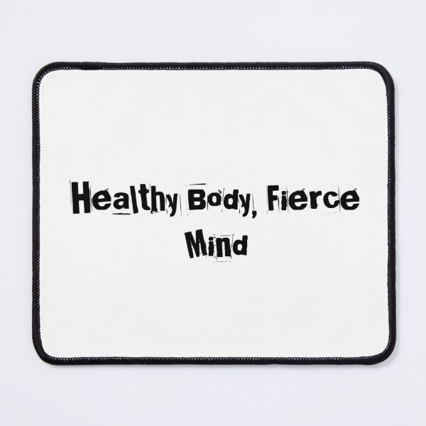 Item preview, Healthy Body, Fierce Mind designed and sold by Ninjacatoff.