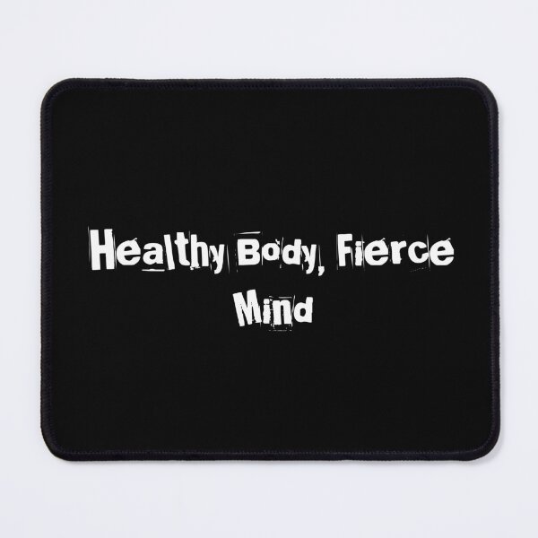 Item preview, Healthy Body, Fierce Mind designed and sold by Ninjacatoff.