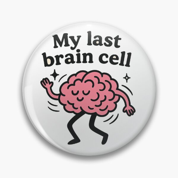 Item preview, My Last Brain Cell designed and sold by CtrlCreate.