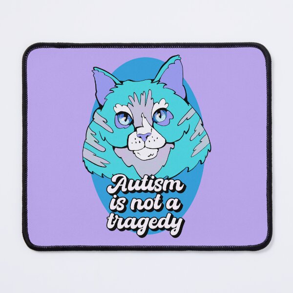 Item preview, Autism is not a tragedy cat blue cat designed and sold by crestfallenmermaid.