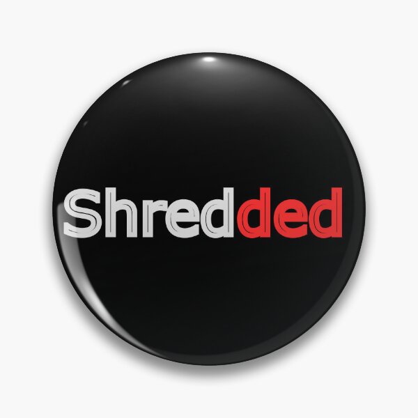Item preview, Shredded designed and sold by TheFineShirt.