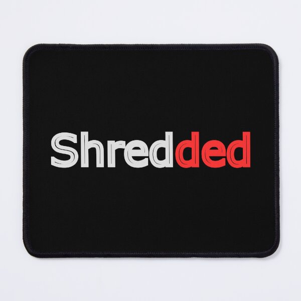 Item preview, Shredded designed and sold by TheFineShirt.