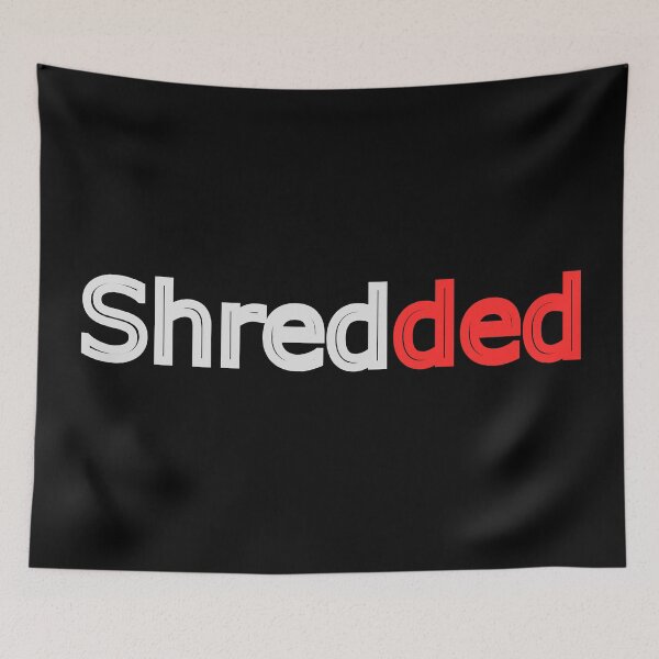 Item preview, Shredded designed and sold by TheFineShirt.