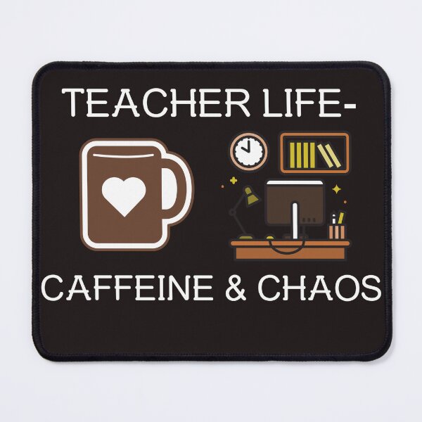 Item preview, Teacher Life-Caffeine & Chaos designed and sold by 5849.