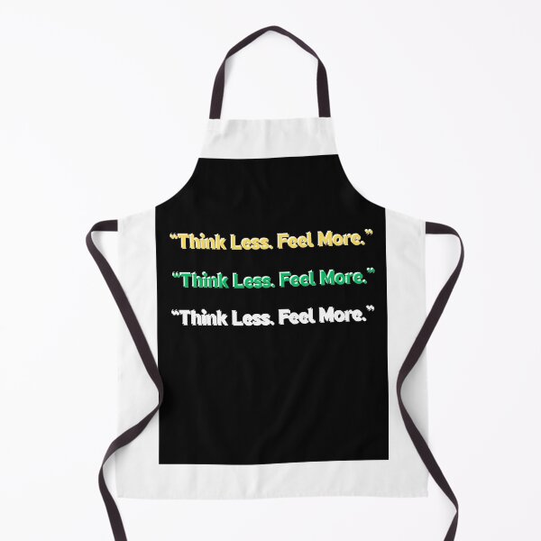 Item preview, Think Less. Feel More. designed and sold by AG Clothing Shop.