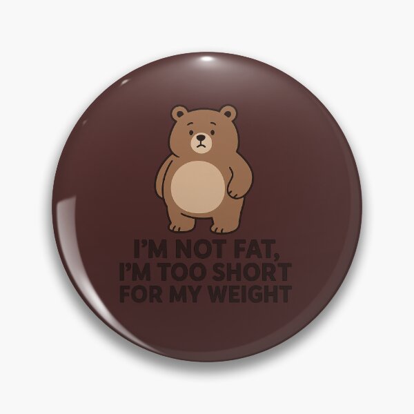 Item preview, Funny Bear I’m Too Short for My Weight designed and sold by HolyShirtClub.