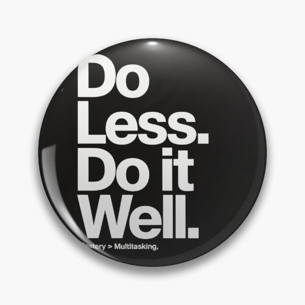 Item preview, "Do Less, Do It Well" designed and sold by AG Clothing Shop.