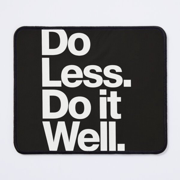 Item preview, "Do Less, Do It Well" designed and sold by AG Clothing Shop.