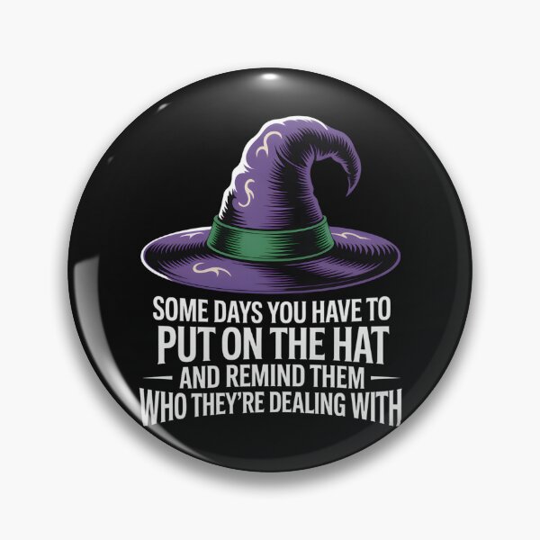 Item preview, Some Days You Have To Put On Hat Halloween Witch Women Girls designed and sold by clothesy7.