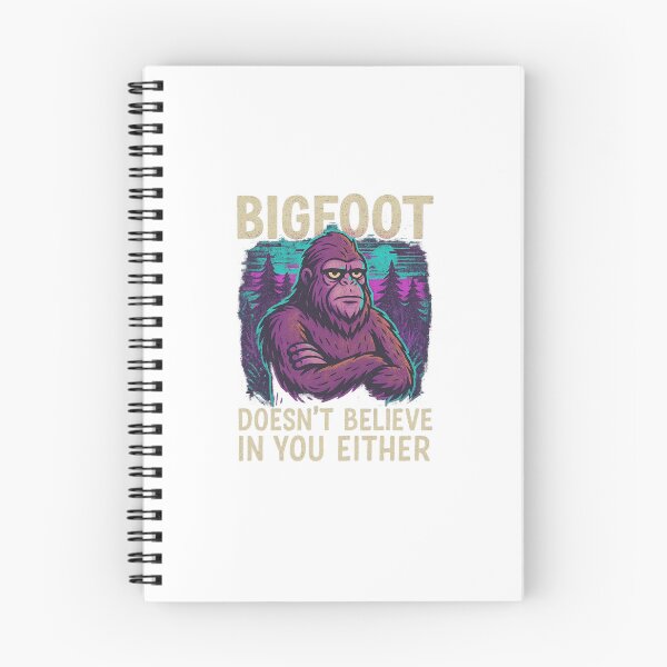 Item preview, Bigfoot Doesn’t Believe in You Either – Cryptid Sarcasm designed and sold by CryptidsTrash.