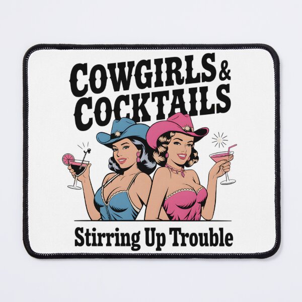 Item preview, Cowgirls & Cocktails Stirring Up Trouble designed and sold by Jcat7.