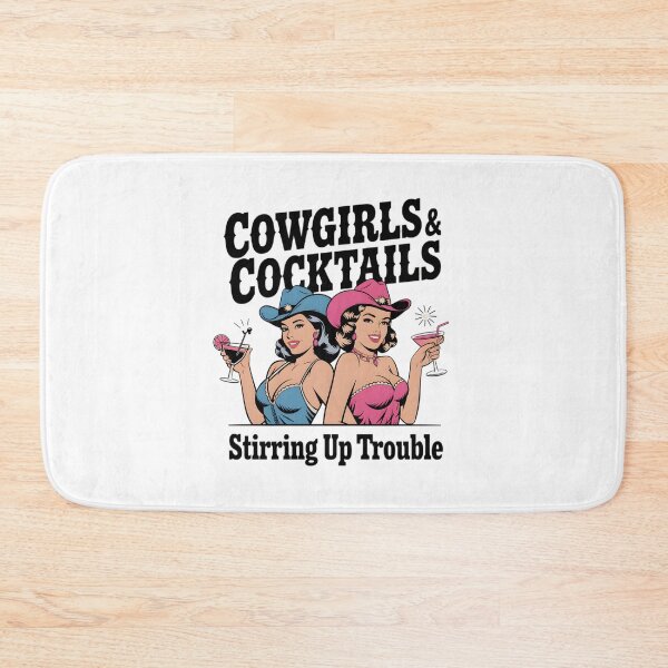 Item preview, Cowgirls & Cocktails Stirring Up Trouble designed and sold by Jcat7.