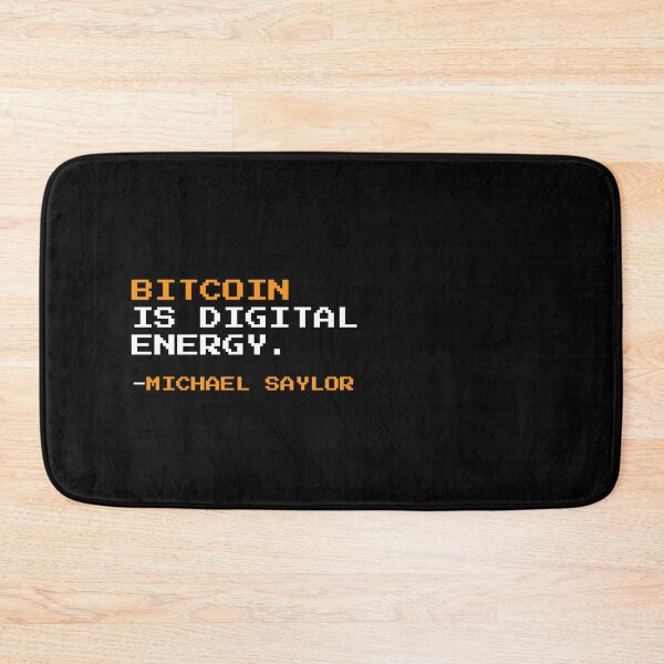 Item preview, Bitcoin is digital energy - Michael Saylor Quote designed and sold by CyberRex.