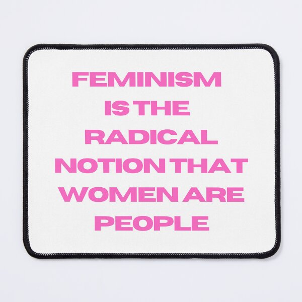 Item preview, Feminism Is The Radical Notion That Women Are People designed and sold by bewitchedbri11.