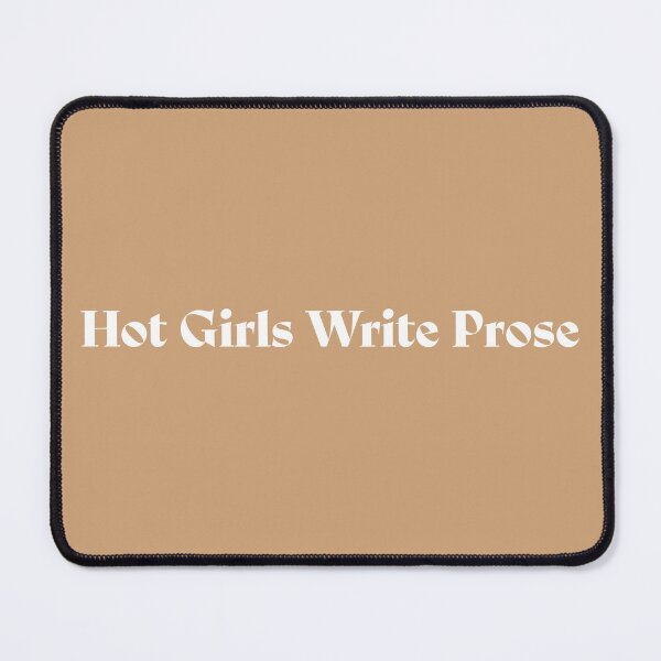 Item preview, Hot Girls Write Prose designed and sold by cmonkeylion.