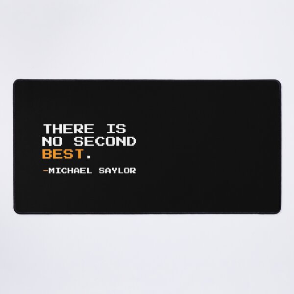 Item preview, There is no second best - Michael Saylor Quote designed and sold by CyberRex.