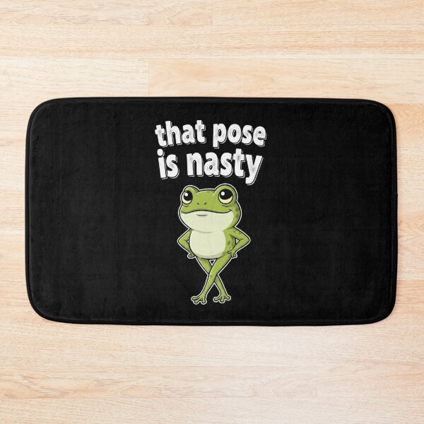 Item preview, That Pose Is Nasty – Funny Frog Meme Design designed and sold by Bowniko^^.