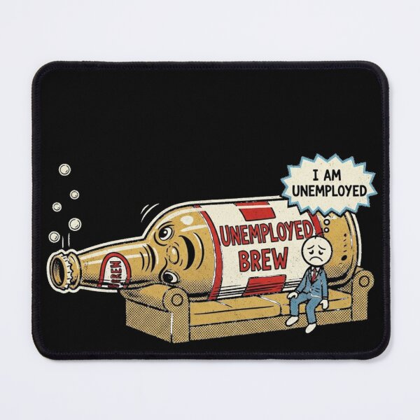Item preview, I Am Unemployed – Funny Beer Couch Meme Design designed and sold by Bowniko^^.