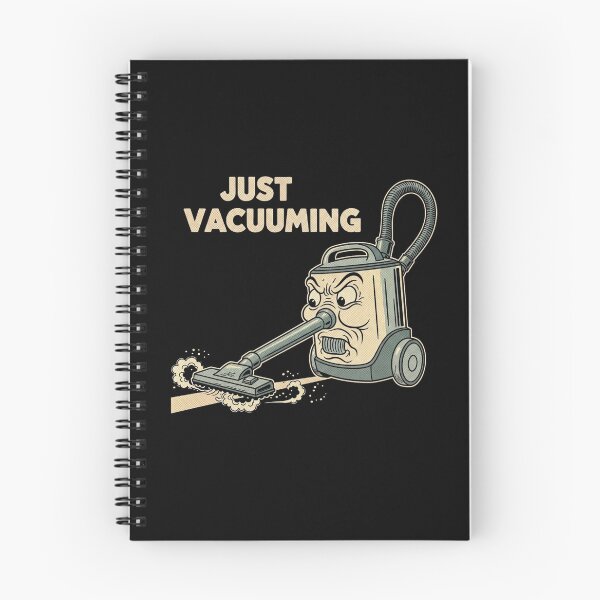 Item preview, Just Vacuuming – Funny Cleaning Quote designed and sold by Bowniko^^.
