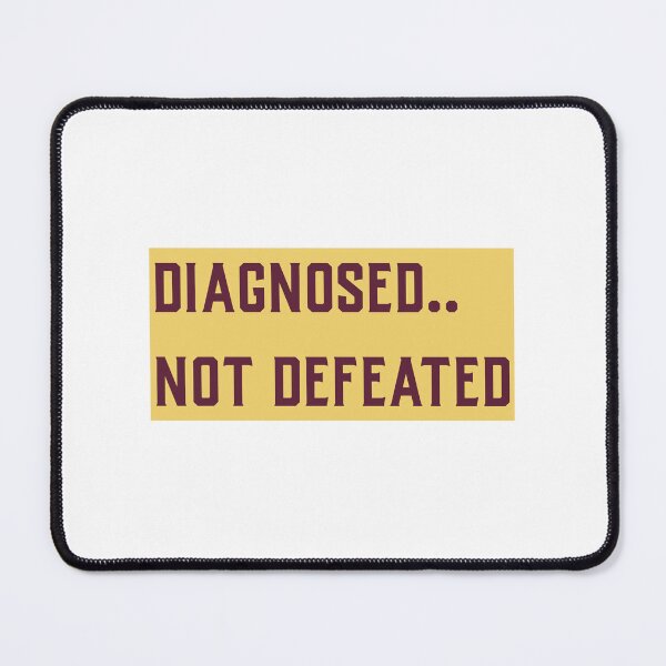 Item preview, Diagnosed not defeated design designed and sold by SD-Prints.
