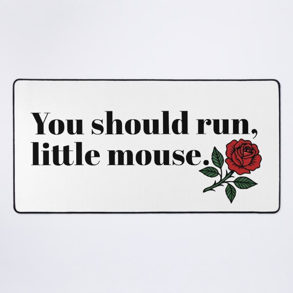 Item preview, You Should Run, Little Mouse – Dark Romance Quote for BookTok Fans designed and sold by idgafstudio.ch.