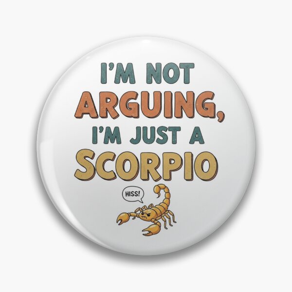 Item preview, I'm Not Arguing I'm Just a Scorpio – Funny Zodiac Sign Quote designed and sold by Bowniko^^.