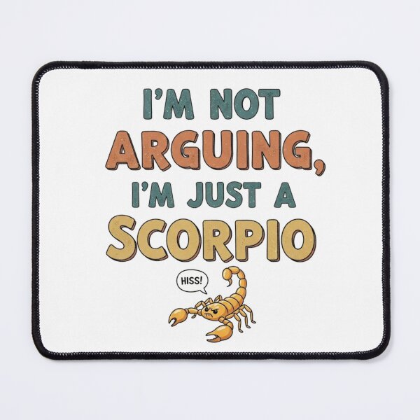 Item preview, I'm Not Arguing I'm Just a Scorpio – Funny Zodiac Sign Quote designed and sold by Bowniko^^.