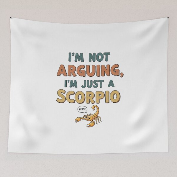 Item preview, I'm Not Arguing I'm Just a Scorpio – Funny Zodiac Sign Quote designed and sold by Bowniko^^.
