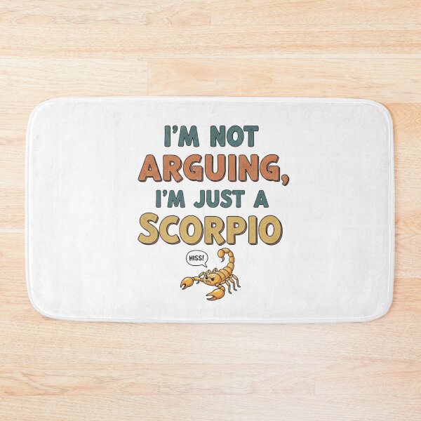 Item preview, I'm Not Arguing I'm Just a Scorpio – Funny Zodiac Sign Quote designed and sold by Bowniko^^.