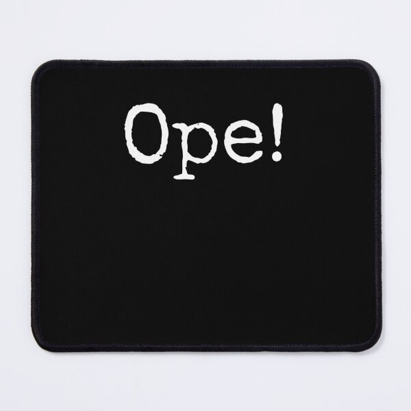 Item preview, Ope! Funny Midwestern saying Midwest sorry phrase joke designed and sold by snowry.