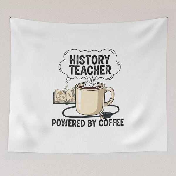 Item preview, History Teacher Powered by Coffee – Funny Teacher Gift designed and sold by Bowniko^^.