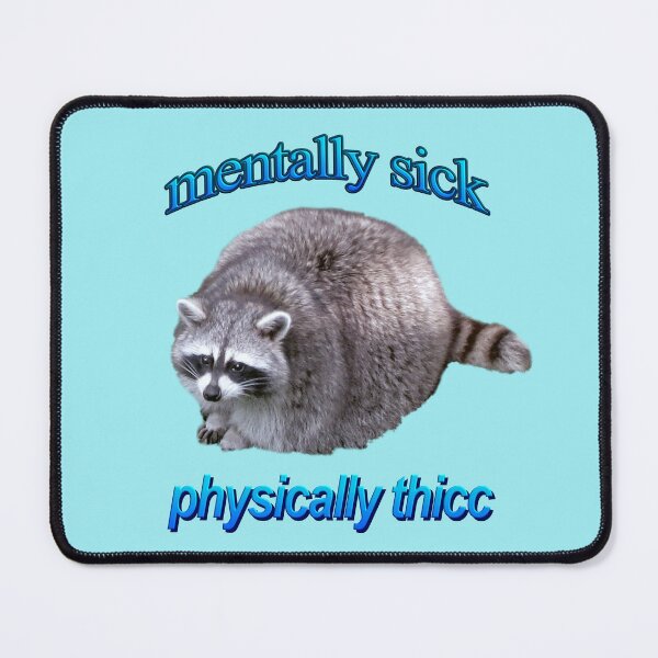 Item preview, mentally sick, physically thicc designed and sold by snazzyseagull.