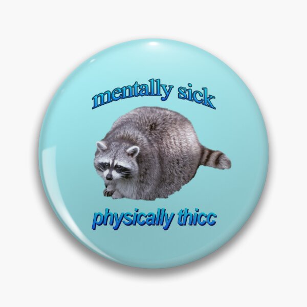 Item preview, mentally sick, physically thicc designed and sold by snazzyseagull.