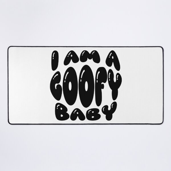 Item preview, i am a goofy baby designed and sold by Aesthetic Crew.