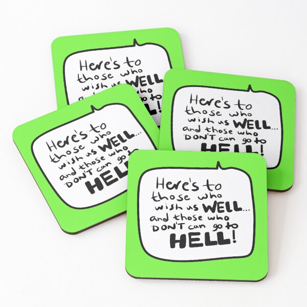 Item preview, “Here’s to those who wish us well and those who don’t can go to hell!” Elaine Quote designed and sold by from here 2 mars.