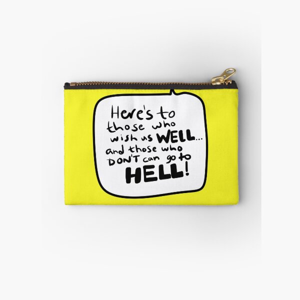 Item preview, “Here’s to those who wish us well and those who don’t can go to hell!” Elaine Quote designed and sold by from here 2 mars.