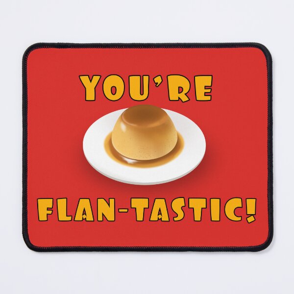 Item preview, Realistic flan on a plate with liquid caramel on a transparent background with the text YOU'RE FLANTASTIC! designed and sold by Martapp.