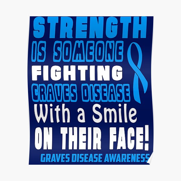 "Strength is Someone Fighting Graves Disease with a smile on their Face