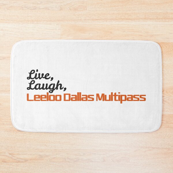 Item preview, Live, Laugh, Leeloo Dallas Multipass designed and sold by IonianDesign.