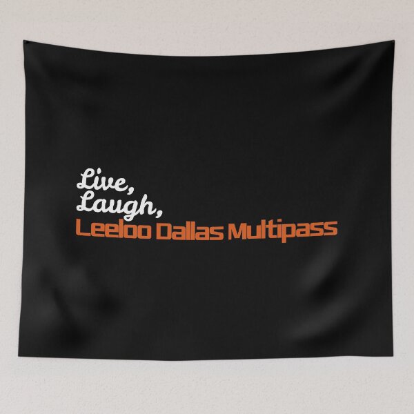 Item preview, Live, Laugh, Leeloo Dallas Multipass (white) designed and sold by IonianDesign.