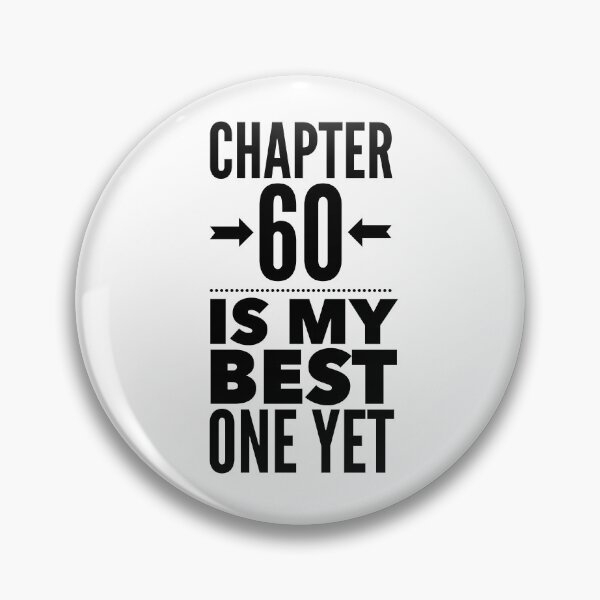 Item preview, Chapter 60 Is My Best One Yet - Bold Quote for Midlife Optimists designed and sold by Soaring Eagle.