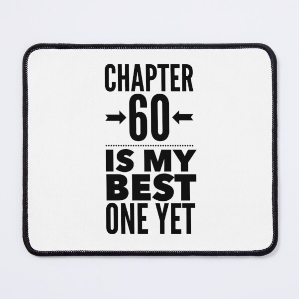 Item preview, Chapter 60 Is My Best One Yet - Bold Quote for Midlife Optimists designed and sold by Soaring Eagle.