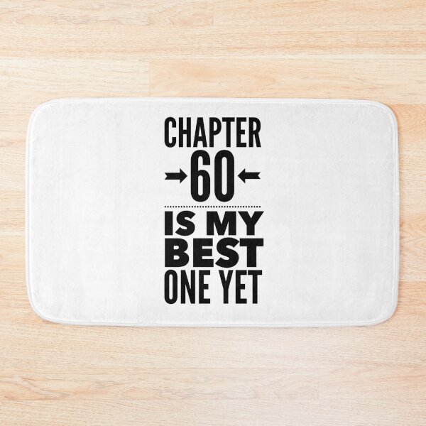 Item preview, Chapter 60 Is My Best One Yet - Bold Quote for Midlife Optimists designed and sold by Soaring Eagle.