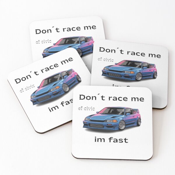 Item preview, ef civic ,Don't race me im fast designed and sold by falconaro.